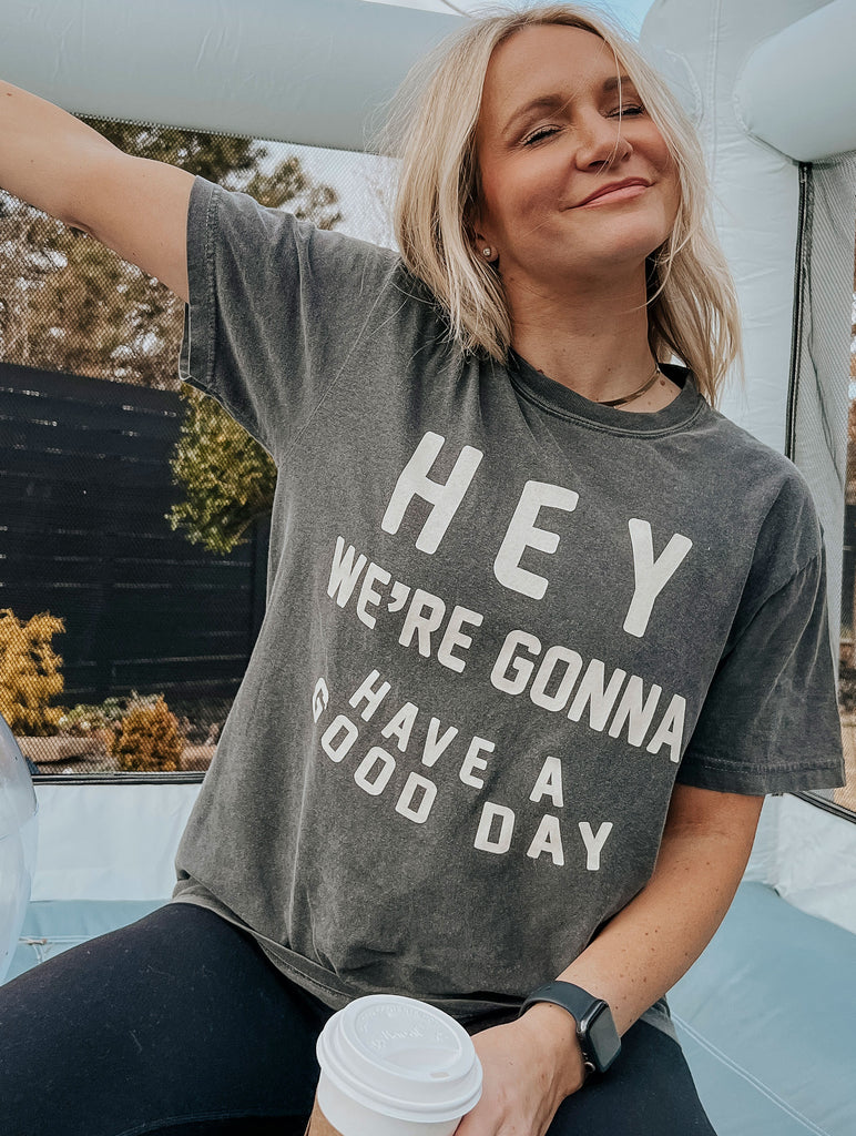 HAVE A GOOD DAY (ADULT TEE)