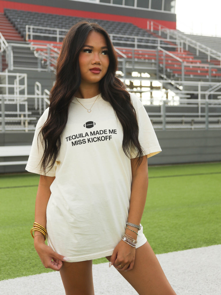 TEQUILA MADE ME MISS KICKOFF TEE (FRONT + BACK)