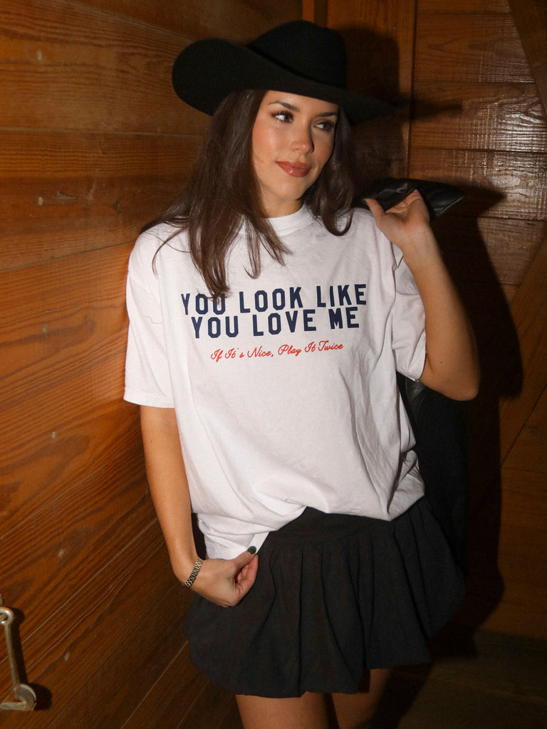 YOU LOOK LIKE YOU LOVE ME TEE (FRONT + BACK)