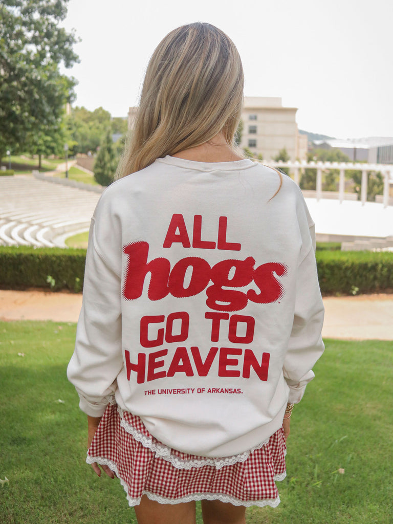 ALL HOGS GO TO HEAVEN SWEATSHIRT (FRONT + BACK)