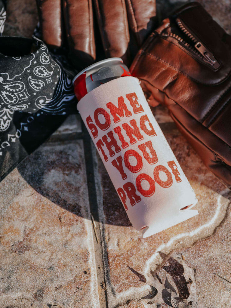 SOMETHING YOU PROOF TALL DRINK SLEEVE