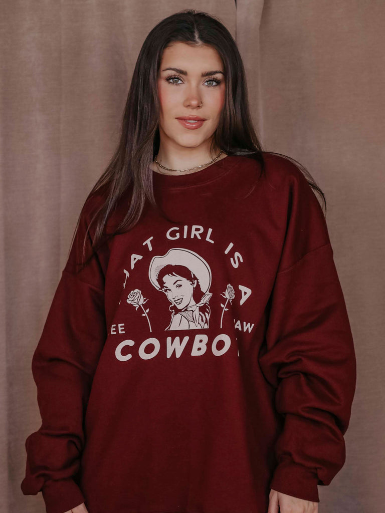 THAT GIRL IS A COWBOY SWEATSHIRT