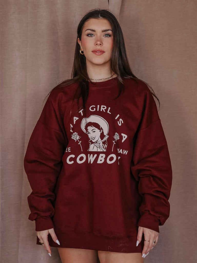 THAT GIRL IS A COWBOY SWEATSHIRT